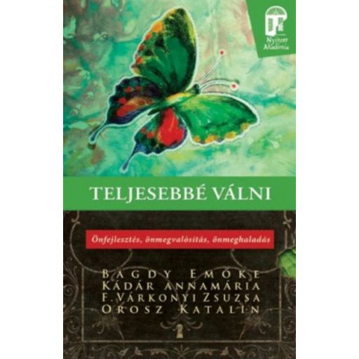 Teljesebbé válni (Dr. Bagdy Emőke, F. Várkonyi Zsuzsa, Kádár Annamária, Orosz Katalin)