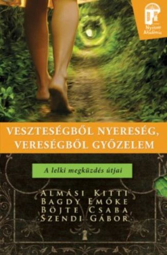 Veszteségből nyereség, vereségből győzelem - A lelki megküzdés útjai /Nyitott akadémia (Szendi)