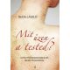 Mit üzen a tested? - Gyógyító kommunikáció belső világoddal - Buda László