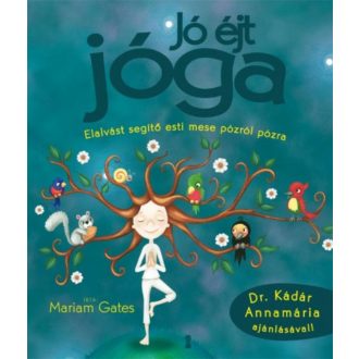   Jó éjt jóga - Elalvást segítő esti mese pózról pózra - Mariam Gates