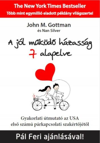 A jól működő házasság 7 alapelve - John M. Gottman