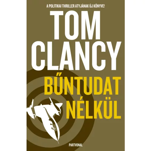 Bűntudat nélkül - Tom Clancy