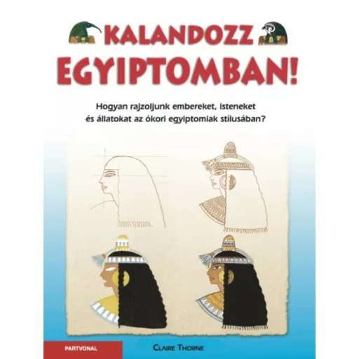 Kalandozz Egyiptomban! (Claire Thorne)