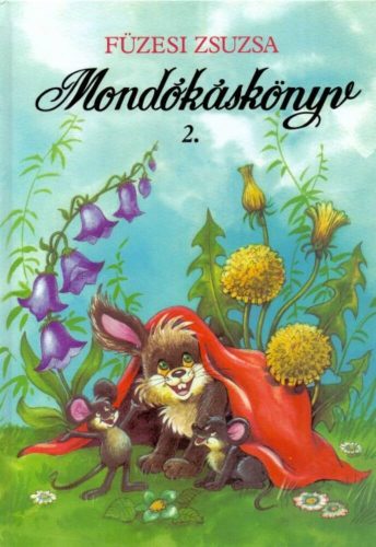 Mondókáskönyv 2. - Mondogatók, kiszámolók, játékok (15. kiadás) (Füzesi Zsuzsa)