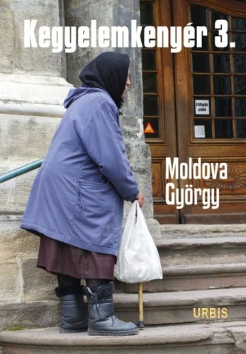 Moldova György: Kegyelemkenyér 3. - Riport a nyugdíjasokról