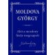 Akit a mozdony füstje megcsapott /Moldova György életmű sorozat 2. (Moldova György)