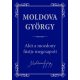 Akit a mozdony füstje megcsapott /Moldova György életmű sorozat 2. (Moldova György)