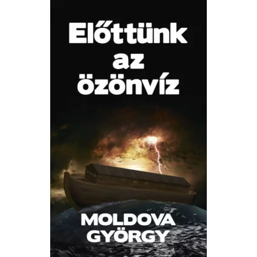 Előttünk az özönvíz (Moldova György)