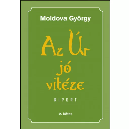 AZ ÚR JÓ VITÉZE 2. - RIPORT