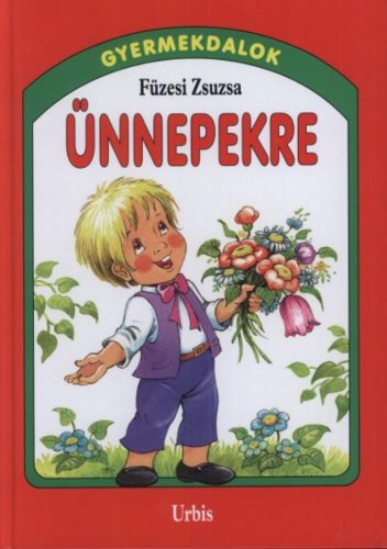 Ünnepekre - Gyermekdalok - Füzesi Zsuzsa
