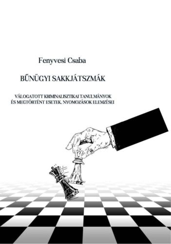Bűnügyi sakkjátszmák - Fenyvesi Csaba