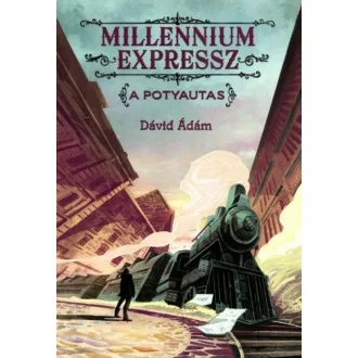 A potyautas /Millennium expressz 1. (Dávid Ádám)