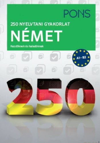 PONS 250 nyelvtani gyakorlat - Német (Alke Hauschild)