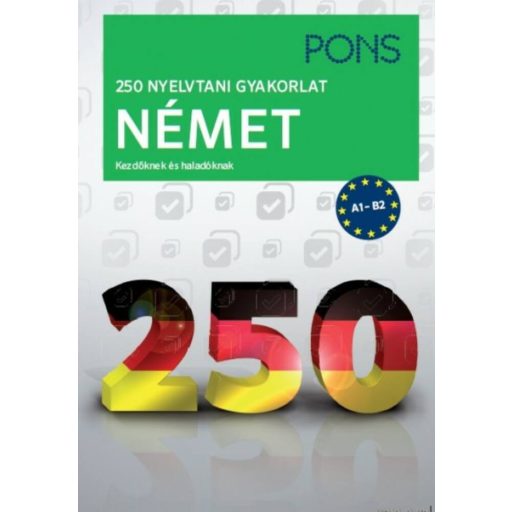 PONS 250 nyelvtani gyakorlat - Német (Alke Hauschild)