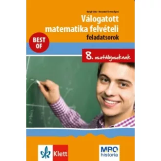   Válogatott matematika felvételi feladatsorok 8. osztályosoknak - Best of - Brecsokné Kertész Ágnes