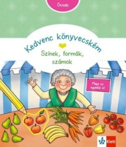 Kedvenc könyvecském: Színek, formák, számok /Megy ez egyedül is! (Foglalkoztató)