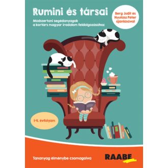   Rumini és társai - Módszertani segédanyagok a kortárs magyar irodalom feldolgozásához
