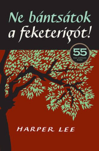 Ne bántsátok a feketerigót! - Harper Lee