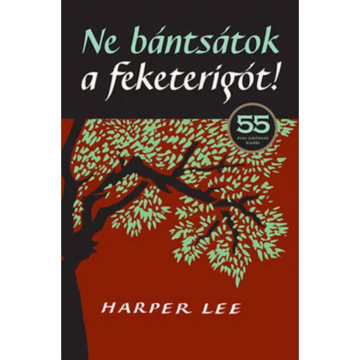 Ne bántsátok a feketerigót! - Harper Lee
