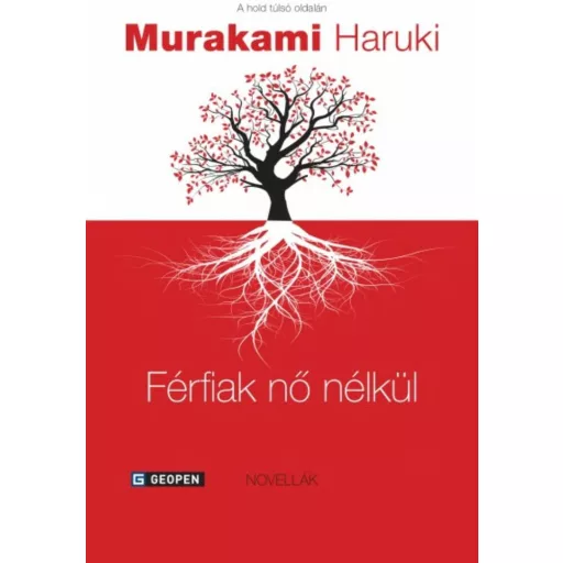 Murakami Haruki: Férfiak nő nélkül