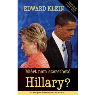 Miért nem szerethető Hillary? - Edward Klein