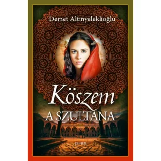 Köszem - A szultána 1. (Demet Altinyeleklioglu)