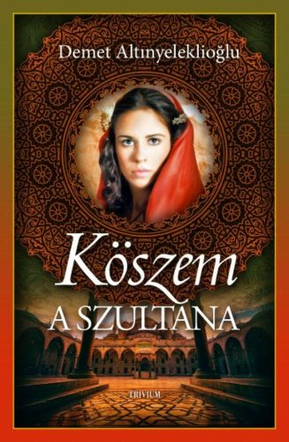 Köszem - A szultána 1. (Demet Altinyeleklioglu)