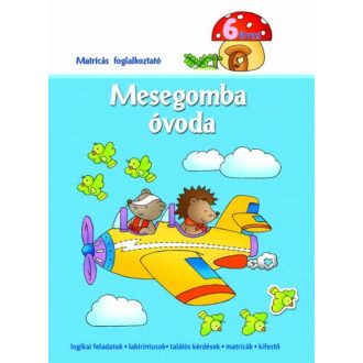Mesegomba óvoda - 6 éves /Matricás foglalkoztató (Renata Wiacek)