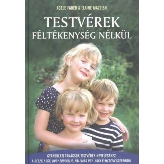 Testvérek féltékenység nélkül - Adele Faber