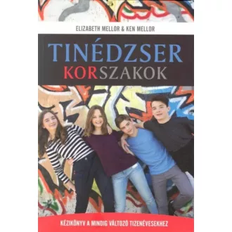 Tinédzser korszakok - Elizabeth Mellor - Ken Mellor