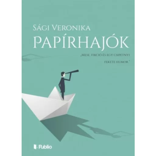 Papírhajók - Sági Veronika