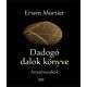 DADOGÓ DALOK KÖNYVE /ANYAÉVSZAKOK (Erwin Mortier)