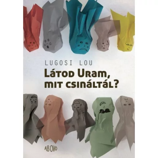 Látod uram, mit csináltál? - Lugosi Lou