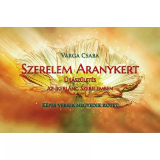 Szerelem Aranykert - Varga Csaba