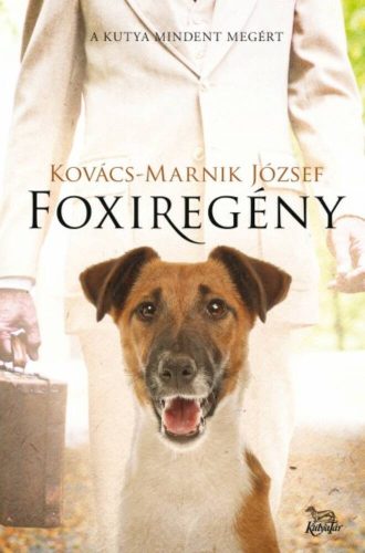 Foxiregény (Kovács-Marnik József)