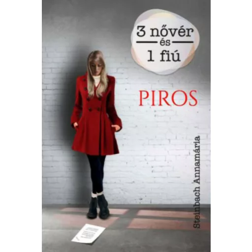 3 nővér és 1 fiú - Piros (Steinbach Annamária)