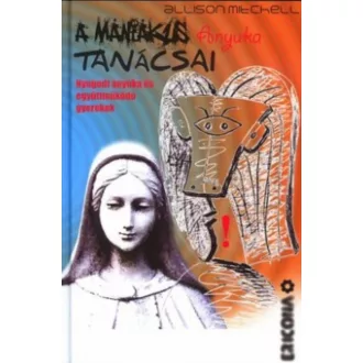 A mániákus anyuka tanácsai - Allison Mitchell