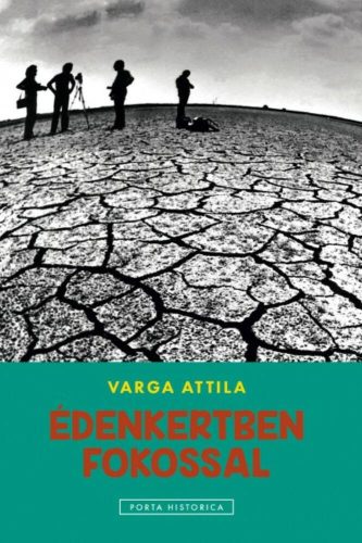 Édenkertben fokossal (Varga Attila)