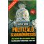 Politizáló Szabadkőművesség (2. kiadás) (Raffay Ernő)