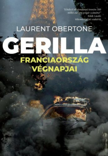 Gerilla - Franciaország végnapjai (Laurent Obertone)