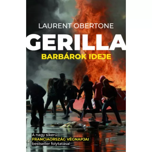 Gerilla - Barbárok ideje - Laurent Obertone