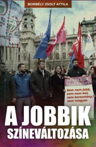 A Jobbik színeváltozása - Bobély Zsolt Attila
