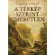 A térkép szerint ismeretlen - Karczag György