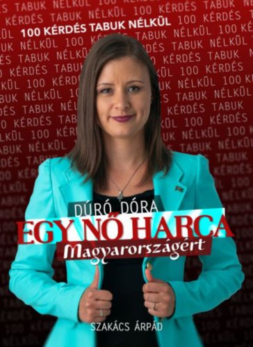 Egy nő harca Magyarországért - Szakács Árpád