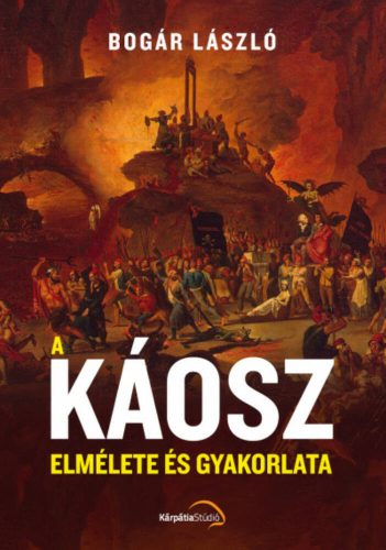 A káosz elmélete és gyakorlata - Bogár László