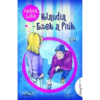 Klaudia: Ezek a fiúk (Fedina Lídia)
