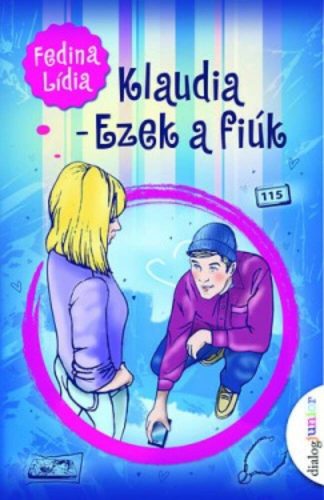 Klaudia: Ezek a fiúk (Fedina Lídia)