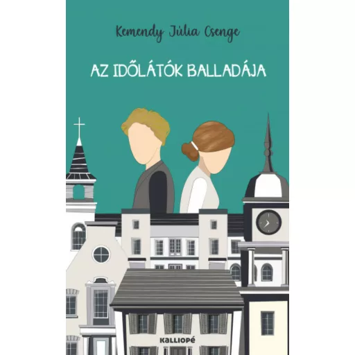 Az időlátók balladája - Kemendy Júlia Csenge