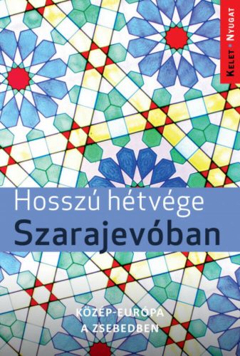 Hosszú hétvége Szarajevóban (Farkas Zoltán)