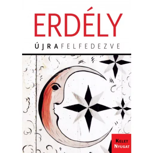 Erdély - Újrafelfedezve - Farkas Zoltán